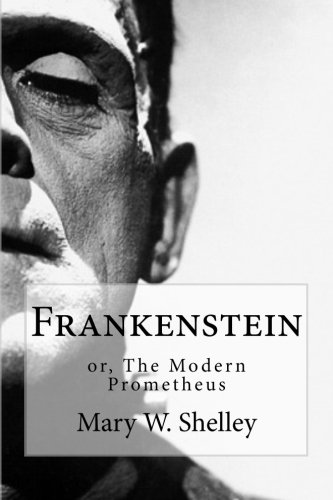 9781985323551: Frankenstein: or the Modern Prometheus