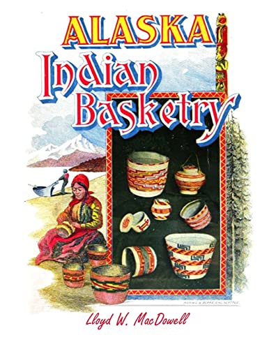 Stock image for Alaska Indian Basketry for sale by Ergodebooks