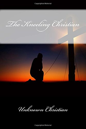 9781985328617: The Kneeling Christian
