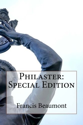 Philaster: Special Edition (Paperback) - Francis Beaumont