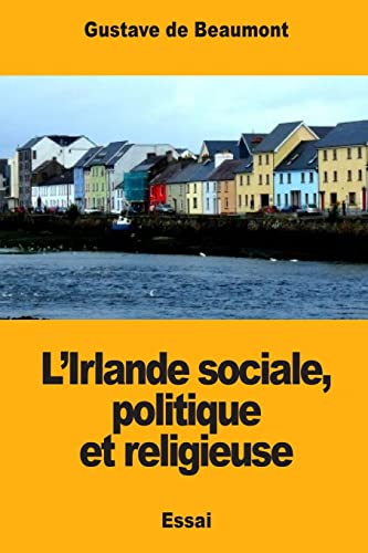Imagen de archivo de L'Irlande sociale, politique et religieuse (French Edition) a la venta por Lucky's Textbooks