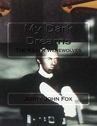 Beispielbild fr My Dark Dreams: The Killer Werewolves zum Verkauf von ThriftBooks-Atlanta