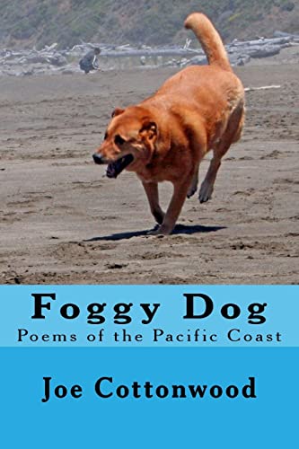 Stock image for Foggy Dog: Poems of the Pacific Coast for sale by ThriftBooks-Dallas