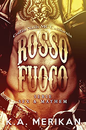 Stock image for Rosso Fuoco - Coffin Nails MC California (gay romance, erotico) for sale by THE SAINT BOOKSTORE