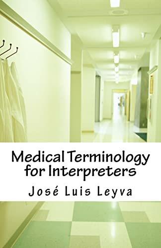 Stock image for Medical Terminology for Interpreters: Essential English-Spanish MEDICAL Terms for sale by HPB-Red