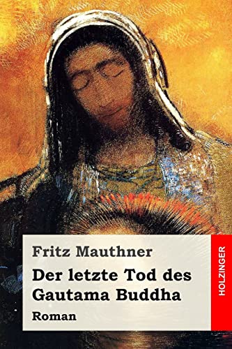 9781985367975: Der letzte Tod des Gautama Buddha: Roman (German Edition)