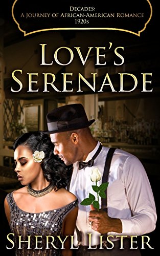 9781985376809: Love's Serenade: Volume 3 (Decades: A Journey of African American Romance)