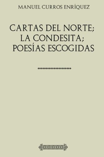 Stock image for Cartas del norte; La condesita; Poesas escogidas for sale by Revaluation Books