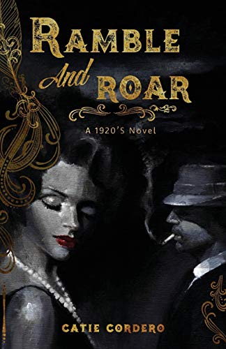 Beispielbild fr Ramble and Roar : A 1920s Novel zum Verkauf von Better World Books