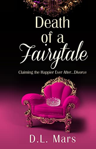 Stock image for Death of a Fairy Tale: Embracing Life with Dignity After Divorce for sale by SecondSale