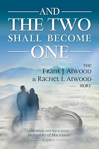Stock image for And the Two shall become One: The Frank J. Atwood & Rachel L. Atwood Story for sale by SecondSale
