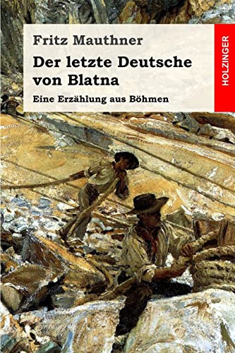 9781985400627: Der letzte Deutsche von Blatna: Eine Erzhlung aus Bhmen (German Edition)
