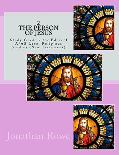 Beispielbild fr The Person of Jesus: Study Guide for Edexcel A/AS Level Religious Studies (New Testament): 2 (Edexcel Religious Studies) zum Verkauf von WorldofBooks