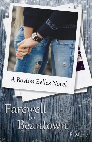 Stock image for Farewell to Beantown: A Boston Belles Series: Volume 3 (A Boston Belles Novel) for sale by Revaluation Books