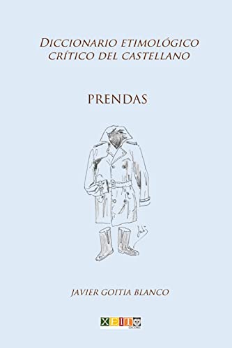 Stock image for Prendas: Diccionario etimológico crítico del Castellano (Volume 15) (Spanish Edition) [Soft Cover ] for sale by booksXpress