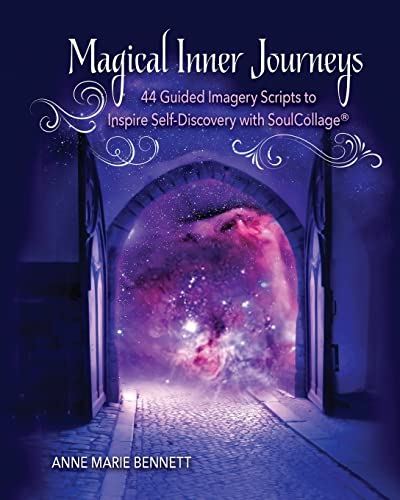 Stock image for Magical Inner Journeys: 44 Guided Imagery Scripts to Inspire Self-Discovery with SoulCollage (Personal Growth Through Intuitive Art) for sale by Ergodebooks