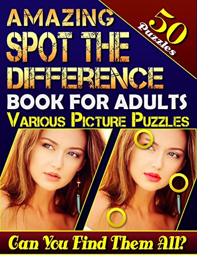 Stock image for Amazing Spot the Difference Book for Adults: Various Picture Puzzles 50 Puzzles.: How Many Differences Can You Spot? Let the Fun Begin! for sale by Wonder Book