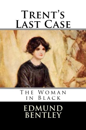 9781985564794: Trent's Last Case: The Woman in Black