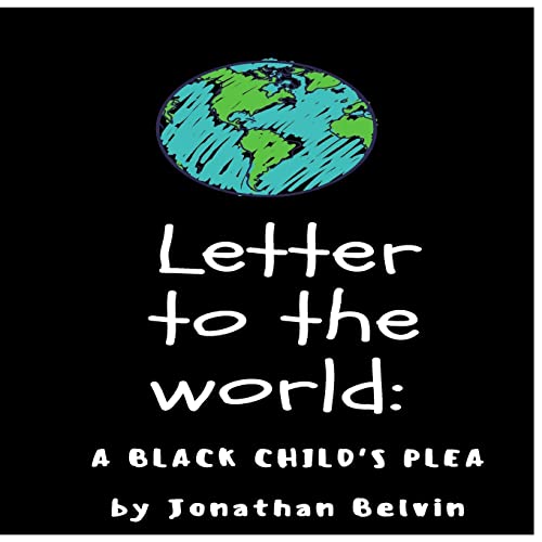 Beispielbild fr Letter to the World: A Black Child's Plea zum Verkauf von THE SAINT BOOKSTORE