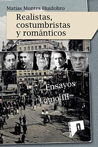 Stock image for Realistas, costumbristas y romanticos: Ensayos. Tomo III for sale by THE SAINT BOOKSTORE