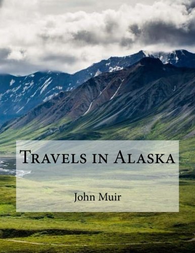 Beispielbild fr Travels in Alaska zum Verkauf von SecondSale