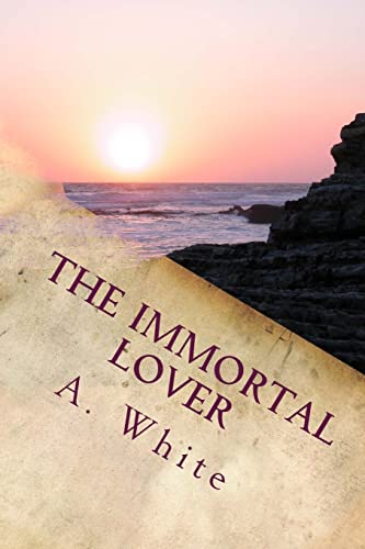 9781985587960: The Immortal Lover: Revised (Unholy Pursuit 1st Prequel revised)