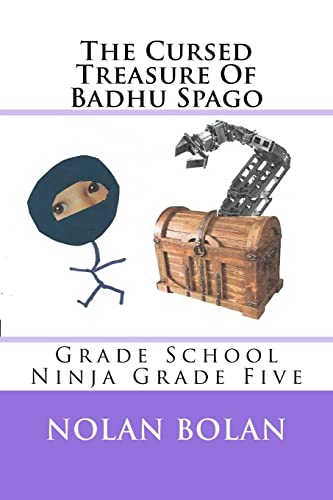 Stock image for The Cursed Treasure Of Badhu Spago: Grade School Ninja Grade Five for sale by Lucky's Textbooks