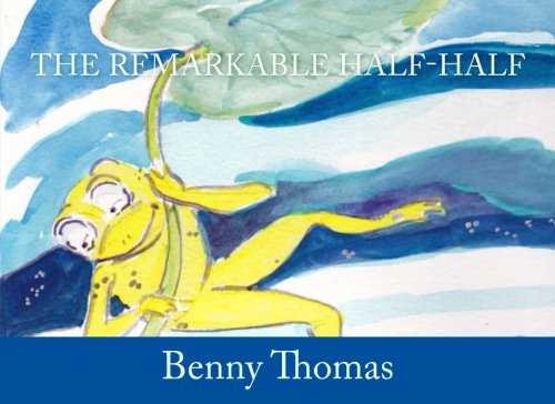 Imagen de archivo de The Remarkable Half-Half: Volume 1 (Illustrated Half-Half series) a la venta por Revaluation Books