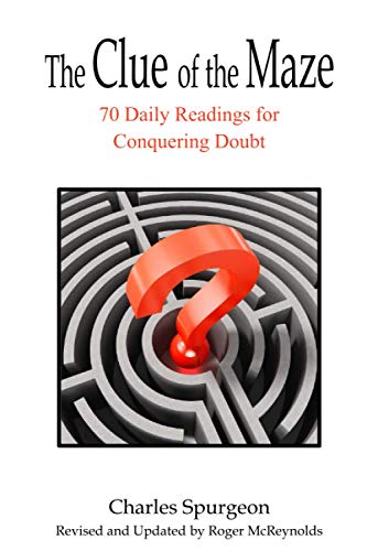 Stock image for The Clue of the Maze: 70 Daily Readings for Conquering Doubt for sale by AwesomeBooks