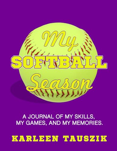 Imagen de archivo de My Softball Season: A journal of my skills, my games, and my memories. a la venta por Your Online Bookstore
