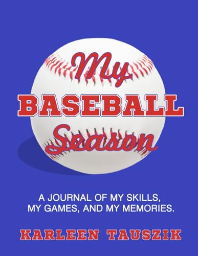 Imagen de archivo de My Baseball Season: A journal of my skills, my games, and my memories. a la venta por SecondSale
