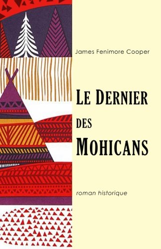 9781985632189: Le dernier des Mohicans (French Edition)