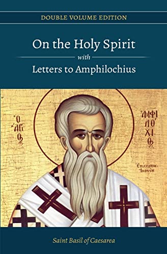 9781985634558: On the Holy Spirit with Letters to Amphilochius: Volume 3 (Double Volume Edition)