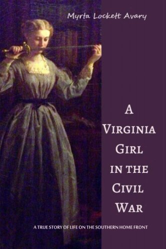 Beispielbild fr A Virginia Girl in the Civil War zum Verkauf von Revaluation Books