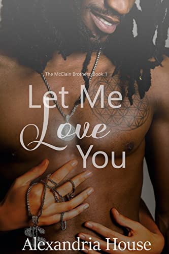 9781985648449: Let Me Love You: Volume 1 (McClain Brothers)