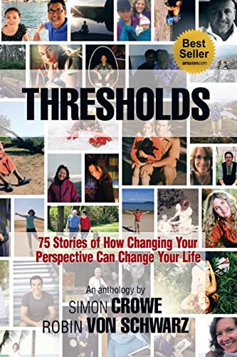 9781985648692: Thresholds: 75 Stories of How Changing Your Perspective Can Change Your Life