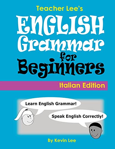 9781985651227: Teacher Lee's English Grammar For Beginners (Italian Edition)