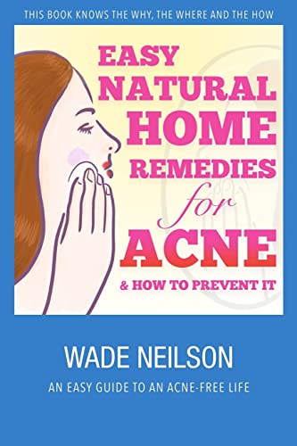 Stock image for Acne: Easy Natural Home Remedies for Acne & How to Prevent It for sale by Lucky's Textbooks