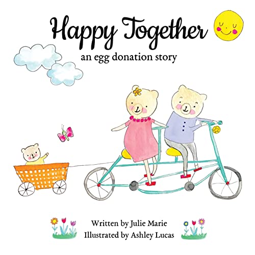 Beispielbild fr Happy Together: an egg donation story (Happy Together - 13 Books on Donor Conception, IVF and Surrogacy) zum Verkauf von Austin Goodwill 1101