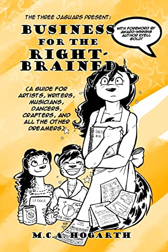 Stock image for Business for the Right-Brained: (A Guide for Artists, Writers, Musicians, Dancer, Crafters, and all the other Dreamers) for sale by Irish Booksellers