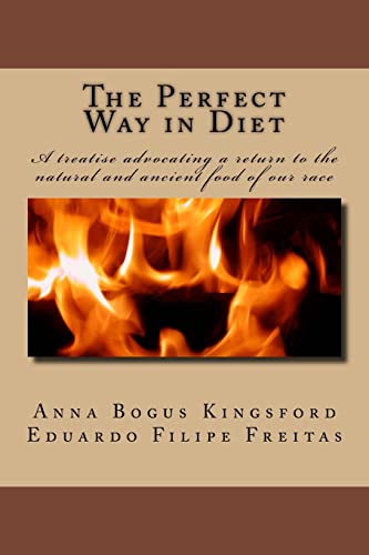 Imagen de archivo de The Perfect Way in Diet?: A treatise advocating a return to the natural and ancient food of our race a la venta por Lucky's Textbooks