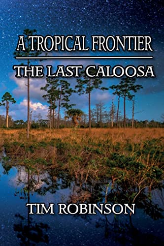 9781985671867: A Tropical Frontier: The Last Caloosa: 13