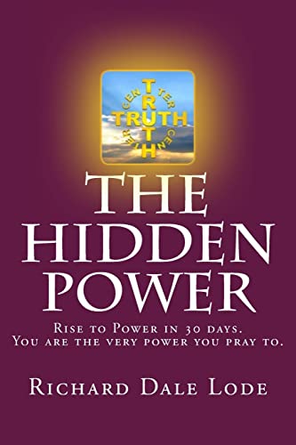 9781985672352: The Hidden Power: Rise to Power in 30 Days. You are the very power you pray to.