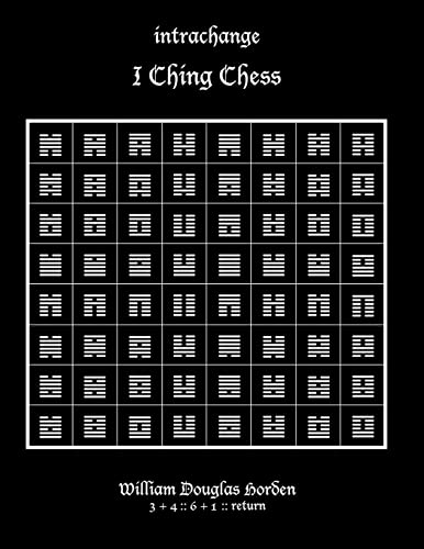 Stock image for intrachange: I Ching Chess (Researches on the Toltec I Ching) (Volume 8) [Soft Cover ] for sale by booksXpress