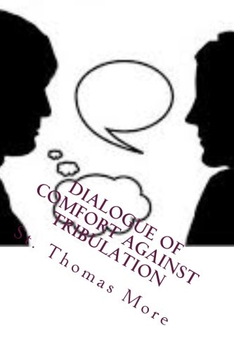 Stock image for Dialogue of Comfort against Tribulation for sale by Revaluation Books