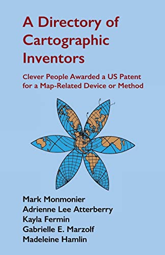 9781985690226: A Directory of Cartographic Inventors: Clever People Awarded a US Patent for a Map-Related Device or Method
