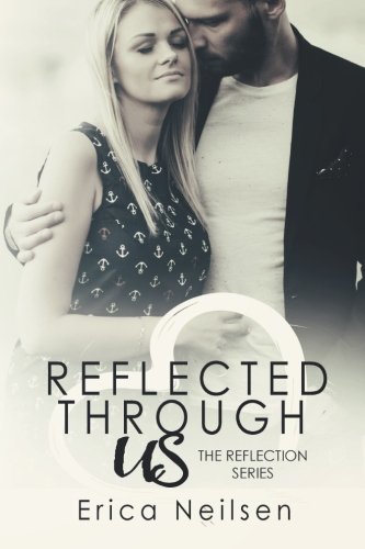 Stock image for Reflected Through Us: (The Reflection Series, Book 3): Volume 3 for sale by Revaluation Books