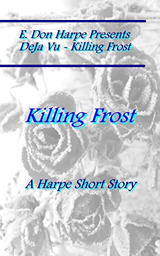 Beispielbild fr E. Don Harpe Presents DEJa Vu Killing Frost [Soft Cover ] zum Verkauf von booksXpress