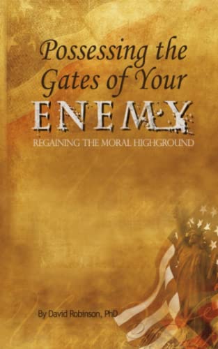 Imagen de archivo de Possessing the Gates of Your Enemy: Regaining the Moral High Ground in Your City a la venta por SecondSale