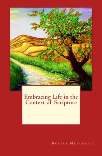 Stock image for Embracing Life in the Context of Scripture for sale by Revaluation Books